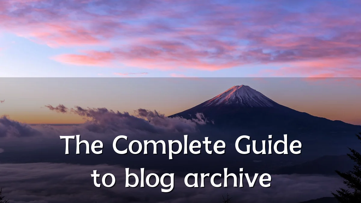 The Complete Guide to blog archive
