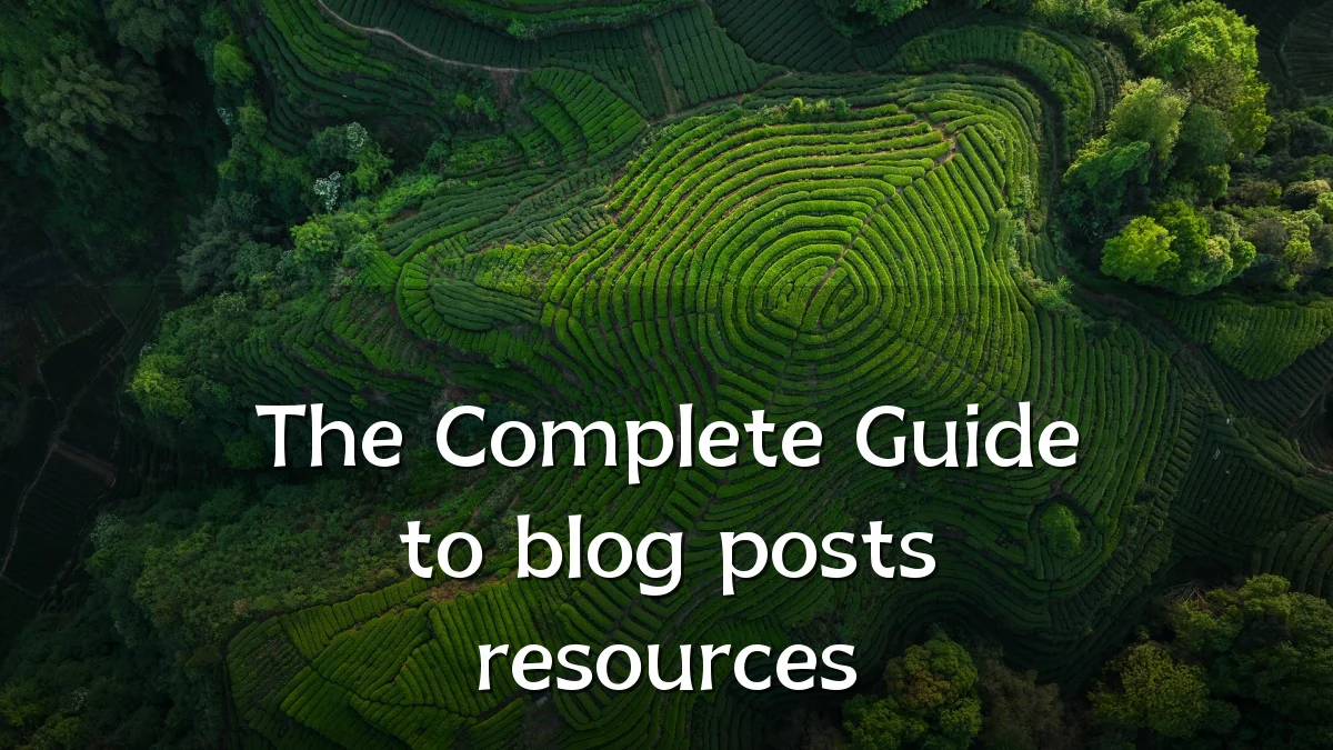 The Complete Guide to blog posts resources