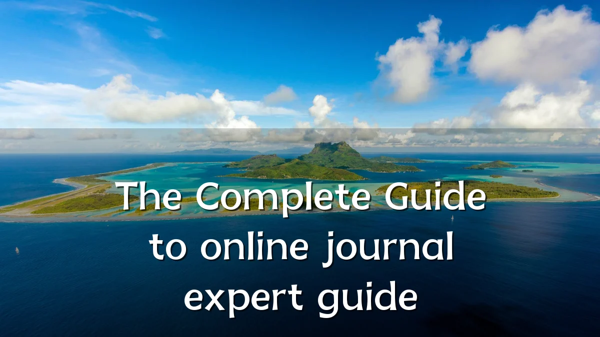 The Complete Guide to online journal expert guide