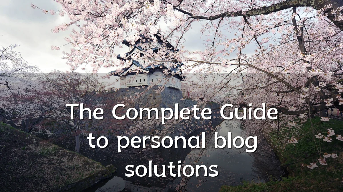 The Complete Guide to personal blog solutions
