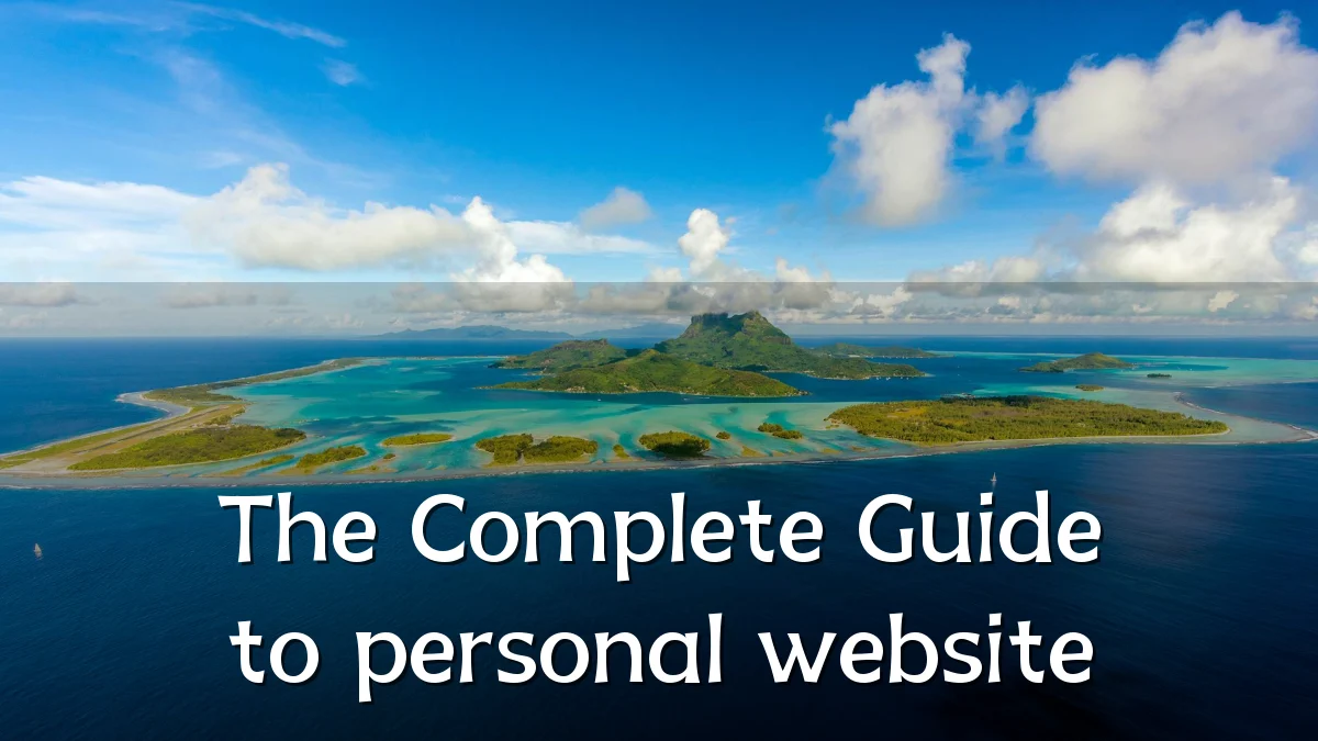 The Complete Guide to personal website