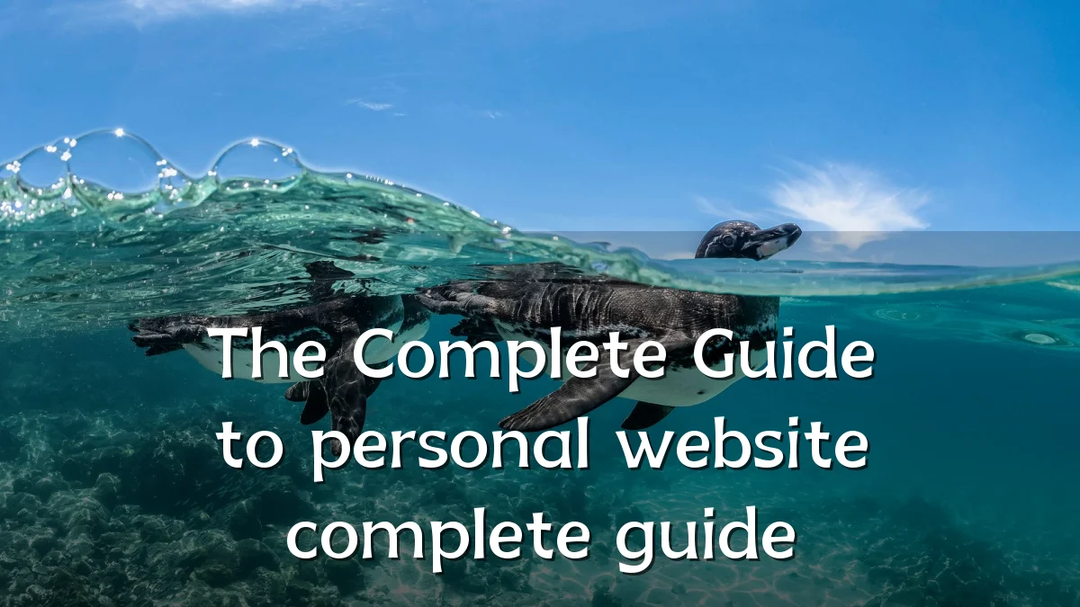 The Complete Guide to personal website complete guide