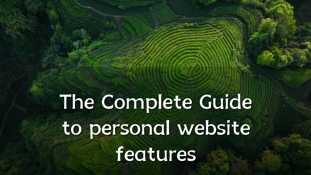 The Complete Guide to personal website features