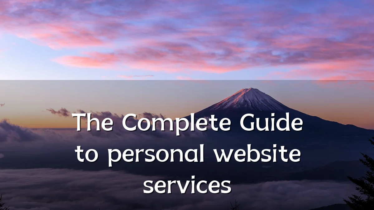 The Complete Guide to personal website services