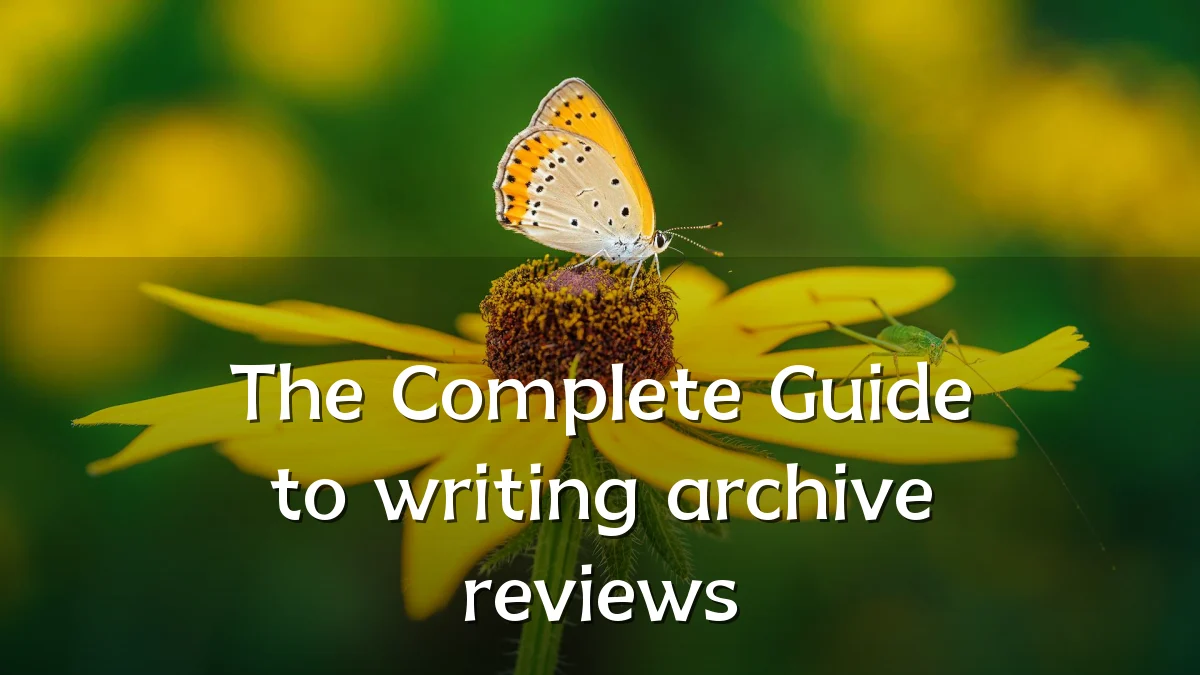 The Complete Guide to writing archive reviews